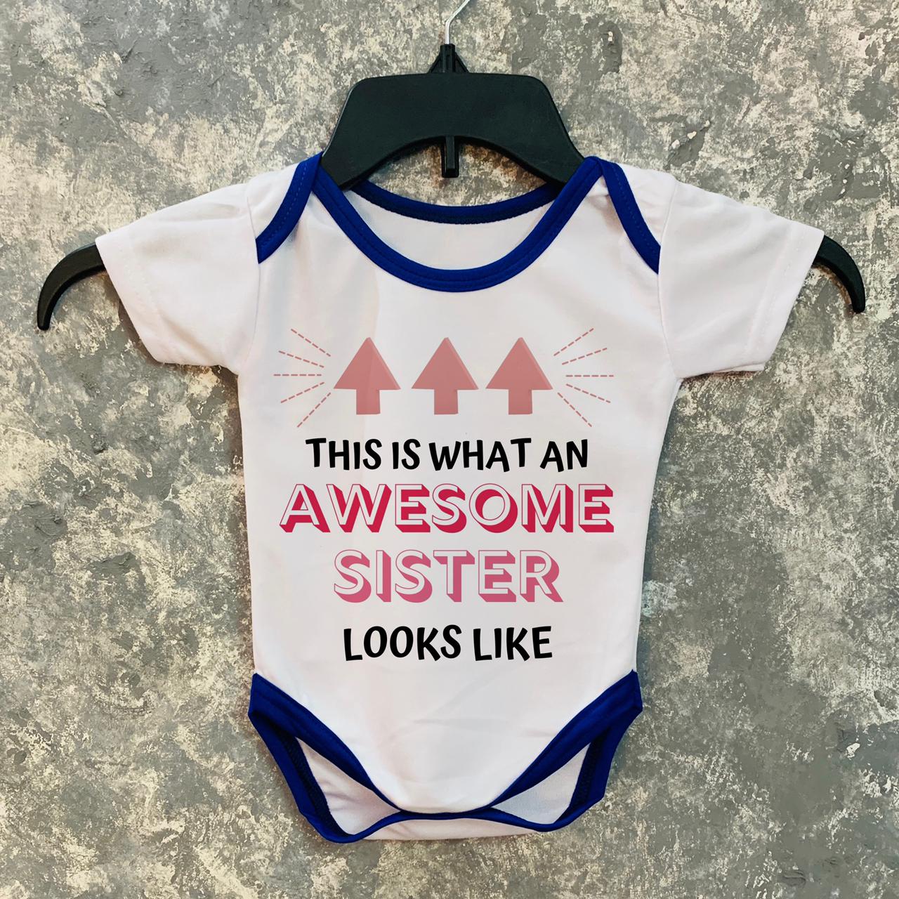 This is what an awesome sister looks like Baby Romper