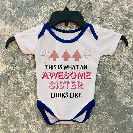 This is what an awesome sister looks like Baby Romper