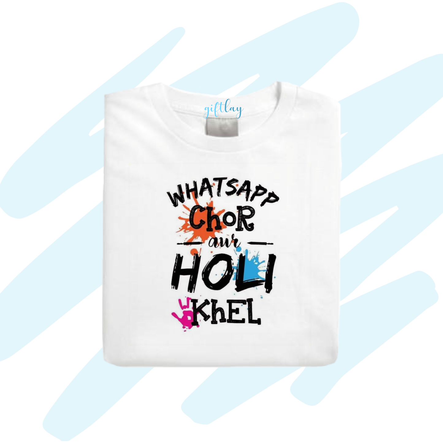 Whatsapp Chor or Holi Khel Tshirt